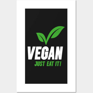 Vegan Slogan - Just Eat It! Posters and Art